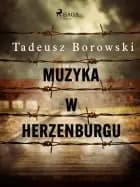 Muzyka w Herzenburgu af Tadeusz Borowski