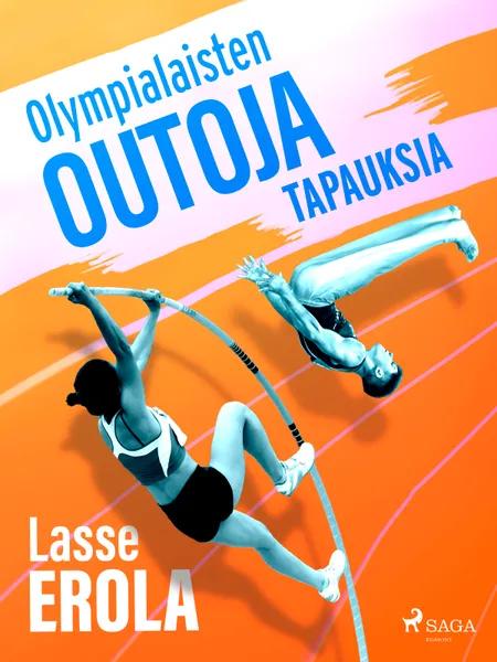 Olympialaisten outoja tapauksia af Lasse Erola