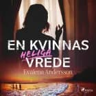 En kvinnas heliga vrede af Evalena Andersson