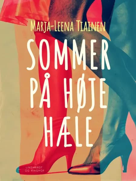 Sommer på høje hæle af Marja-Leena Tiainen