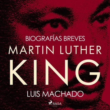 Biografías breves - Martin Luther King af Luis Machado