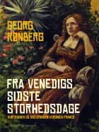 Fra Venedigs sidste storhedsdage. Kurtisanen og digterinden Veronica Franco af Georg Rønberg