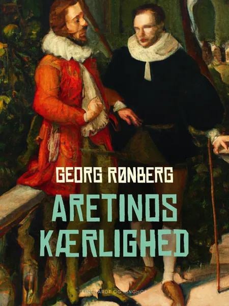 Aretinos kærlighed af Georg Rønberg