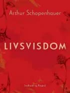Livsvisdom af Arthur Schopenhauer