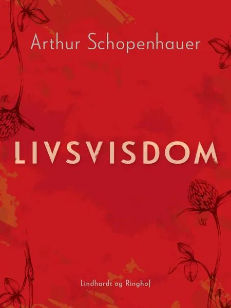 Livsvisdom af Arthur Schopenhauer