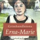 Grisehandlerens Erna-Marie af Lone Diana Jørgensen