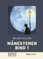 Månestenen. Bind 1 af Wilkie Collins