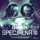 Misja specjalna III af Janusz Brzozowski