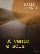 A vento e sole af Carlo Linati