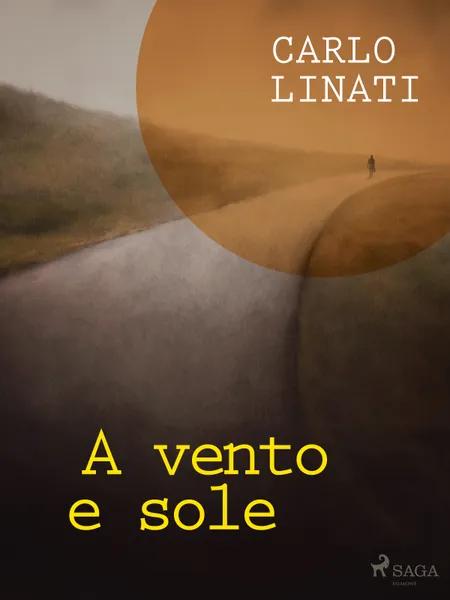 A vento e sole af Carlo Linati