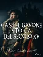 Castel Gavone, Storia del secolo XV af Anton Giulio Barrili