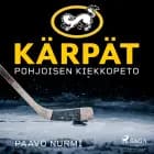 Kärpät – Pohjoisen kiekkopeto af Paavo Nurmi