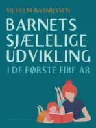 Barnets sjælelige udvikling i de første fire år af Vilhelm Rasmussen