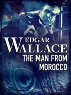 The Man from Morocco af Edgar Wallace
