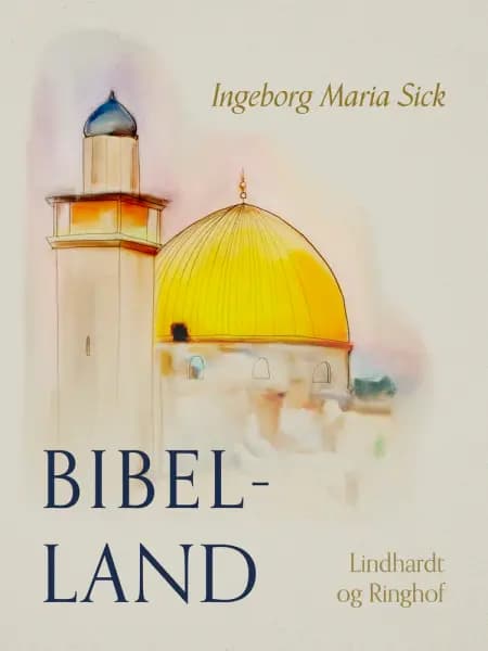 Bibel-land af Ingeborg Maria Sick