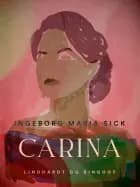Carina af Ingeborg Maria Sick