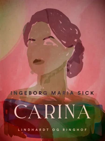 Carina af Ingeborg Maria Sick