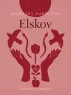 Elskov af Ingeborg Maria Sick