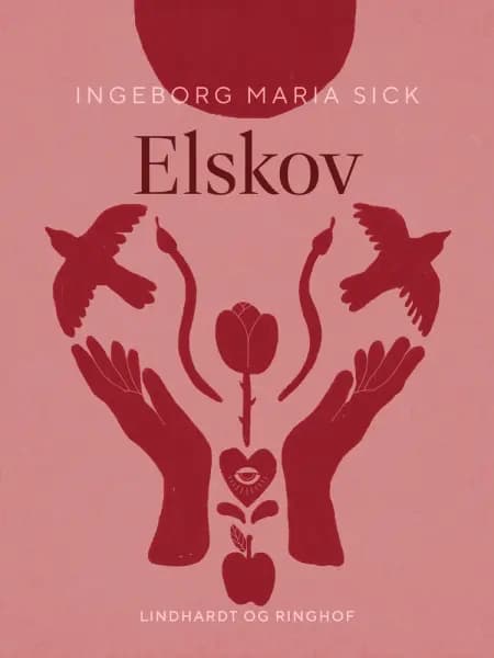 Elskov af Ingeborg Maria Sick