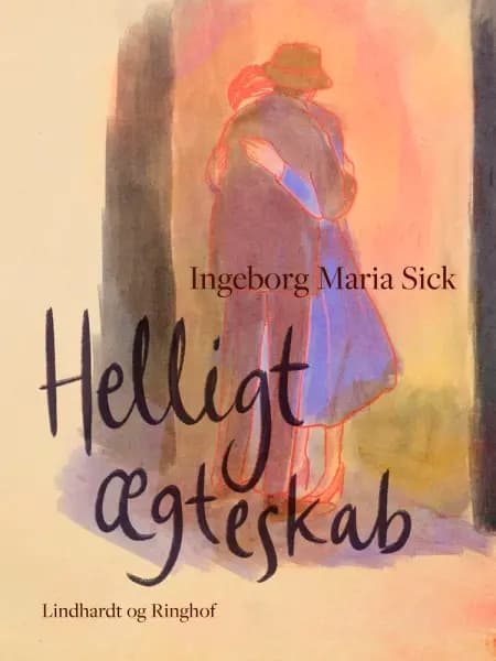 Helligt ægteskab af Ingeborg Maria Sick