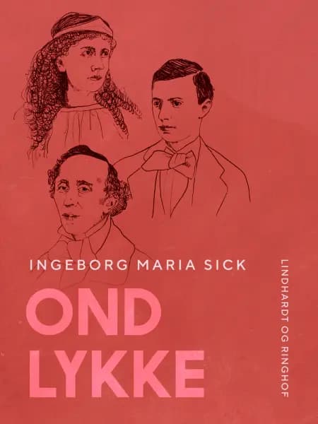 Ond lykke af Ingeborg Maria Sick