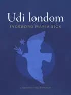 Udi løndom af Ingeborg Maria Sick