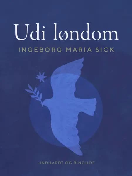 Udi løndom af Ingeborg Maria Sick