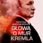 Głową o mur Kremla af Krystyna Kurczab-Redlich