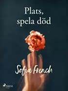 Plats, spela död af Sofia French