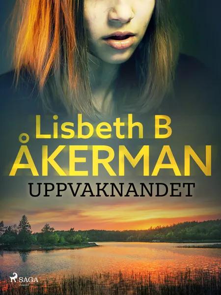 Uppvaknandet af Lisbeth B Åkerman