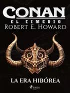 Conan el cimerio - La Era Hibórea