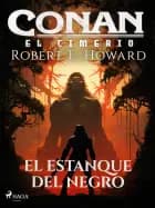 Conan el cimerio - El estanque del negro af Robert E. Howard
