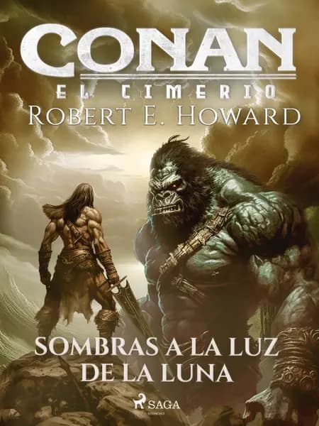 Conan el cimerio - Sombras a la luz de la luna af Robert E. Howard