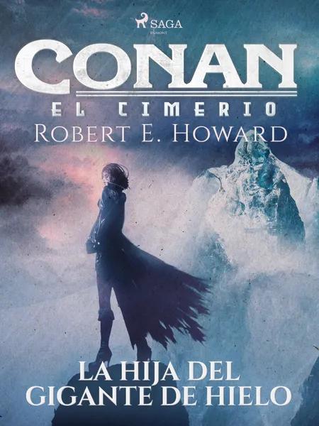 Conan el cimerio - La hija del gigante de hielo af Robert E. Howard