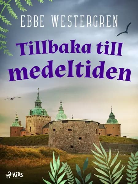 Tillbaka till medeltiden af Ebbe Westergren
