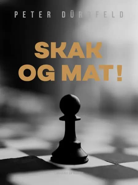Skak og mat! af Peter Dürrfeld