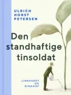 Den standhaftige tinsoldat af Ulrich Horst Petersen