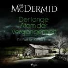 Der lange Atem der Vergangenheit af Val McDermid