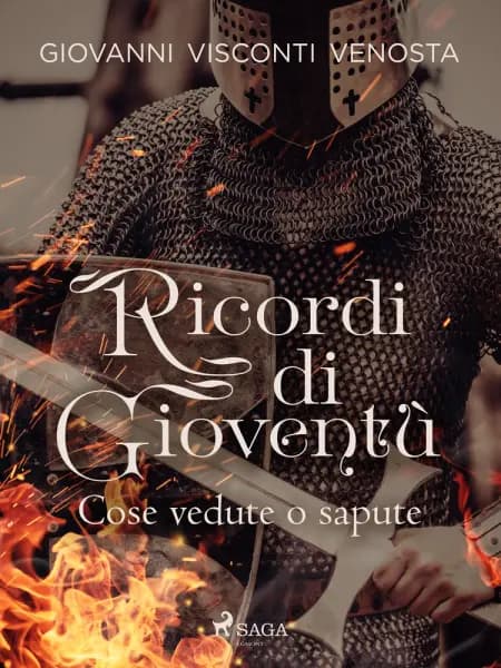 Ricordi di Gioventù. Cose vedute o sapute af Giovanni Visconti Venosta