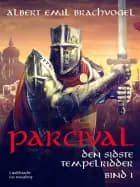 Parcival. Den sidste tempelridder. Bind 1 af Albert Emil Brachvogel