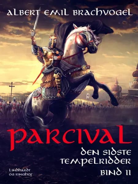 Parcival. Den sidste tempelridder. Bind 2 af Albert Emil Brachvogel
