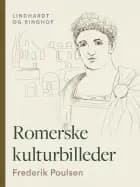 Romerske kulturbilleder af Frederik Poulsen