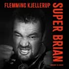 Super Brian af Flemming Kjellerup