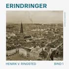 Erindringer. Bind 1 af Henrik V. Ringsted