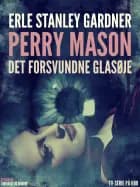 Perry Mason: Det forsvundne glasøje af Erle Stanley Gardner