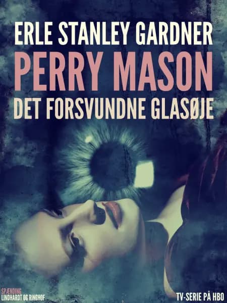 Perry Mason: Det forsvundne glasøje af Erle Stanley Gardner