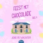Feest met chocolade - deel 4 af Joke De Wachter