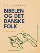 Bibelen og det danske folk af P.G. Lindhardt