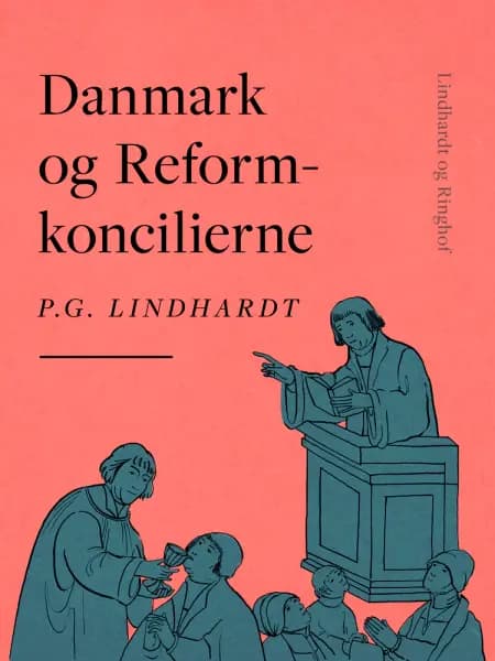 Danmark og Reformkoncilierne af P.G. Lindhardt