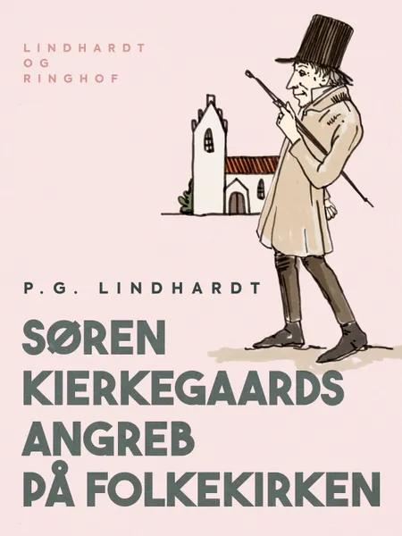 Søren Kierkegaards angreb på Folkekirken af P.G. Lindhardt